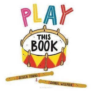 Play This Book by Daniel Wiseman, Jessica Young