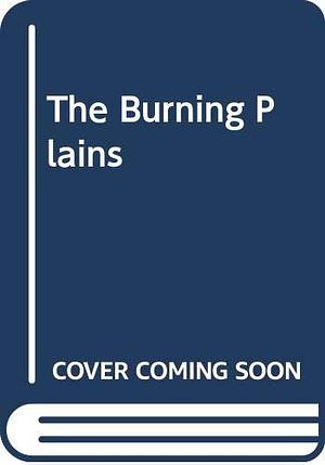 The Burning Plains by Catherine Palmer