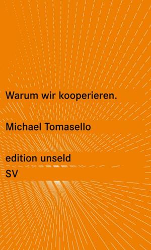 Warum wir kooperieren by Michael Tomasello