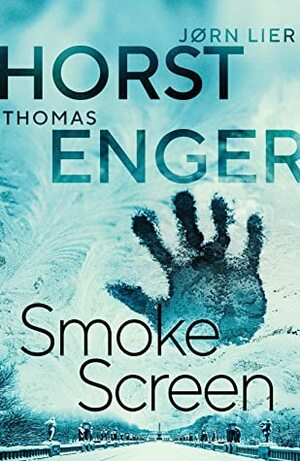 Smoke Screen by Megan Turney, Jørn Lier Horst, Thomas Enger