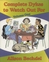 Complete Dykes to Watch Out For, Vol. 1 by Alison Bechdel