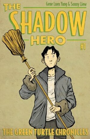 The Shadow Hero #1: The Green Turtle Chronicles by Sonny Liew, Gene Luen Yang
