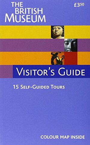 Visitor's Guide: With Tours Of The Collections by John Reeve