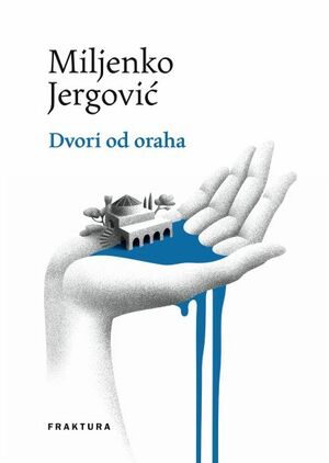 Dvori od oraha by Miljenko Jergović