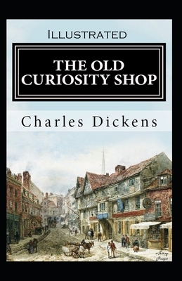 The Old Curiosity Shop Illustrated by Charles Dickens