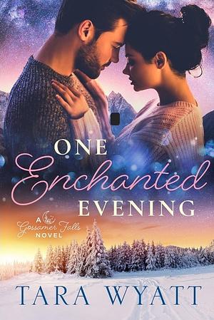 One Enchanted Evening by Tara Wyatt