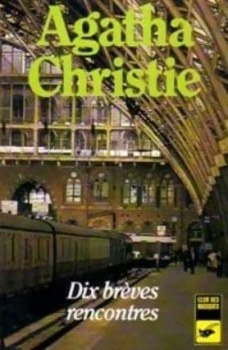 Dix brèves rencontres by Agatha Christie