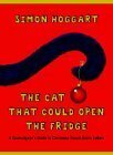 The Cat That Could Open The Fridge: A Curmudgeon's Guide To Christmas Round Robin Letters by Simon Hoggart