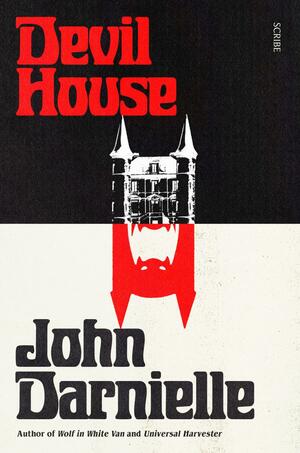 Devil House: A Novel by John Darnielle