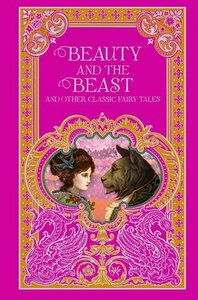 Beauty and the Beast and Other Classic Fairy Tales by Various