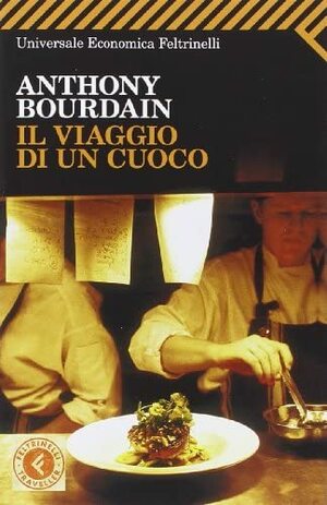 Il viaggio di un cuoco by Anthony Bourdain