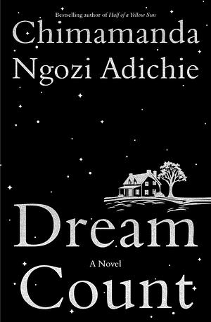 Dream Count  by Chimamanda Ngozi Adichie