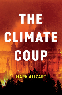 The Climate Coup by Mark Alizart