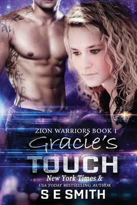 Gracie's Touch: Zion Warriors Book 1 by S.E. Smith