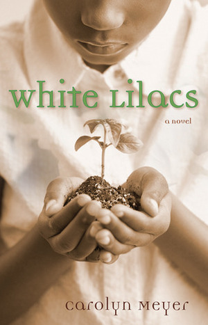 White Lilacs by Carolyn Meyer