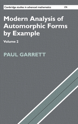 Modern Analysis of Automorphic Forms By Example by Paul Garrett