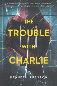 The Trouble With Charlie by Kenneth Preston