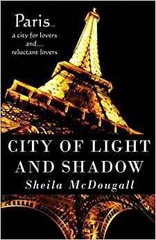City of Light and Shadow by Sheila McDougall