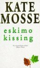 Eskimo Kissing by Kate Mosse