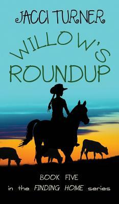 Willow's Roundup by Jacci Turner