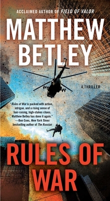 Rules of War, Volume 4: A Thriller by Matthew Betley