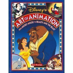 Disney's Art of Animation #1 by The Walt Disney Company, Bob Thomas