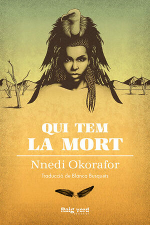 Qui tem la mort by Blanca Busquets, Nnedi Okorafor