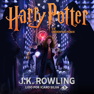 Harry Potter e a Ordem da Fênix by J.K. Rowling