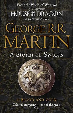 A Storm of Swords: Blood and Gold by George R.R. Martin