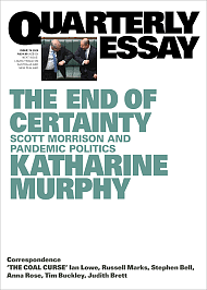 The End of Certainty: Scott Morrison and Pandemic Politics by Katharine Murphy