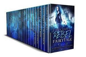 Once Upon a Rebel Fairytale by Nicole Kelley, C.M. Stunich, Sharon Ashwood, G. Bailey, Siera London, Lucy Smoke, Megan Hussey, Jen L. Grey, Cailin Briste, Grace White, Chrishaun Keller-Hanna, Isra Sravenheart, Russell Nohelty, Ivy Quinn, Misha Elliott, Carysa Locke, Helen Scott, Sadie Carter, Tate James, Cece Rose, Eden Laine, Elle Middaugh, Madeline Freeman, Liz Gavin, Jamie Campbell, Tigris Eden, Erin West, Adrienne Woods, India Kells, Mary E. Twomey, Caroline A. Gill, Stephanie Morris