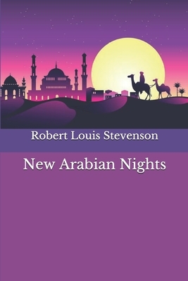 New Arabian Nights by Robert Louis Stevenson