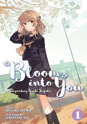 Bloom Into You (Light Novel): Regarding Saeki Sayaka Vol. 1 by Hitoma Iruma