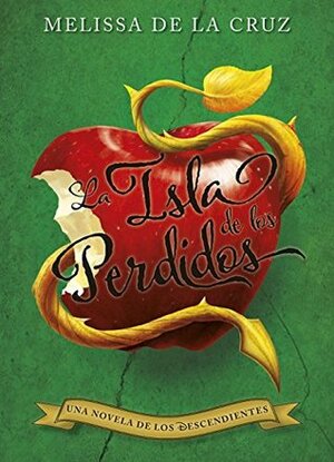 Los Descendientes. La Isla de los perdidos by Melissa de la Cruz