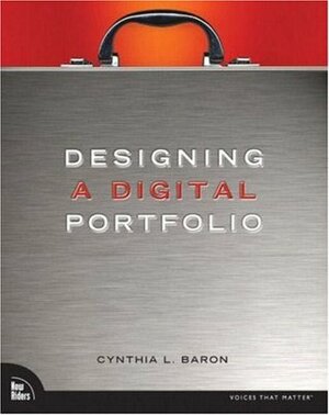 Designing a Digital Portfolio by Cynthia Baron