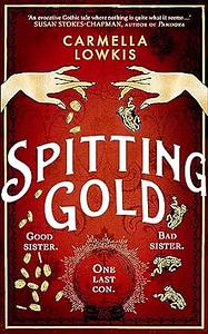 Spitting Gold by Carmella Lowkis