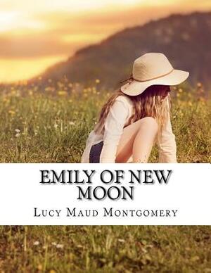 Emily of New Moon by L.M. Montgomery