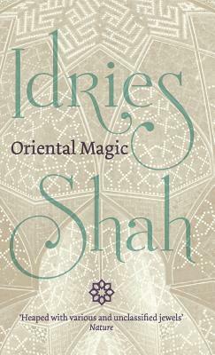 Oriental Magic by Idries Shah