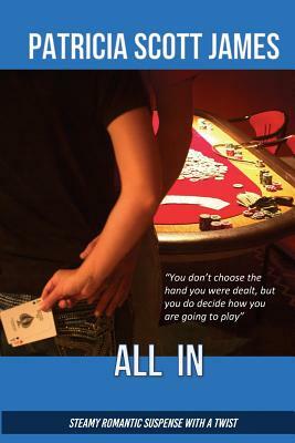 All In by Patricia Scott James