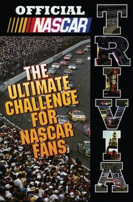 Official NASCAR Trivia: The Ultimate Challenge for NASCAR Fans by NASCAR