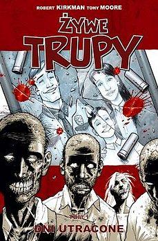 Żywe Trupy, Tom 1: Dni utracone. by Robert Kirkman