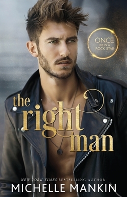 The Right Man by Michelle Mankin