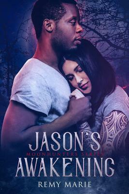 Jason's Awakening by Remy Marie
