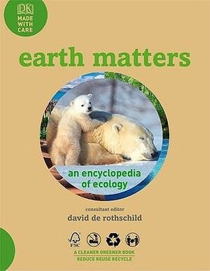 Earth Matters (Made With Care) by David de Rothschild