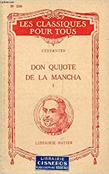 El ingenioso hidalgo Don Quijote de la Mancha by Miguel de Cervantes