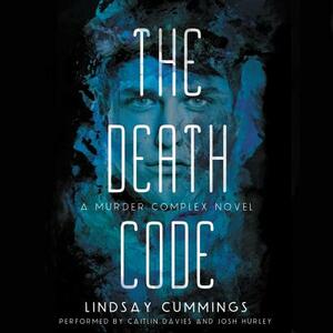 The Murder Complex #2: The Death Code: A Murder Complex Novel by Lindsay Cummings