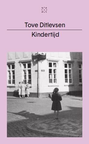 Kindertijd by Tove Ditlevsen