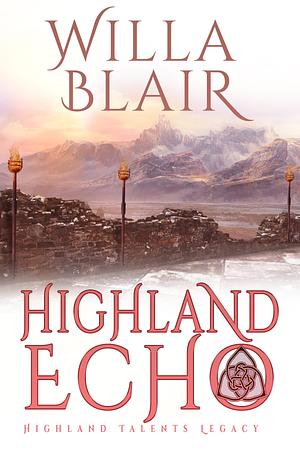 Highland Echo by Willa Blair, Willa Blair
