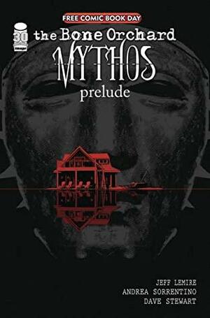 The Bone Orchard Mythos Prelude by Dave Stewart, Jeff Lemire, Andrea Sorrentino