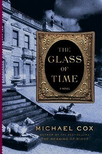 The Glass of Time by Michael Cox